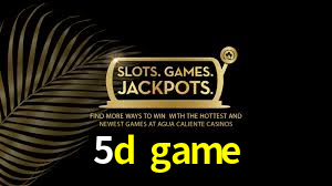5d game